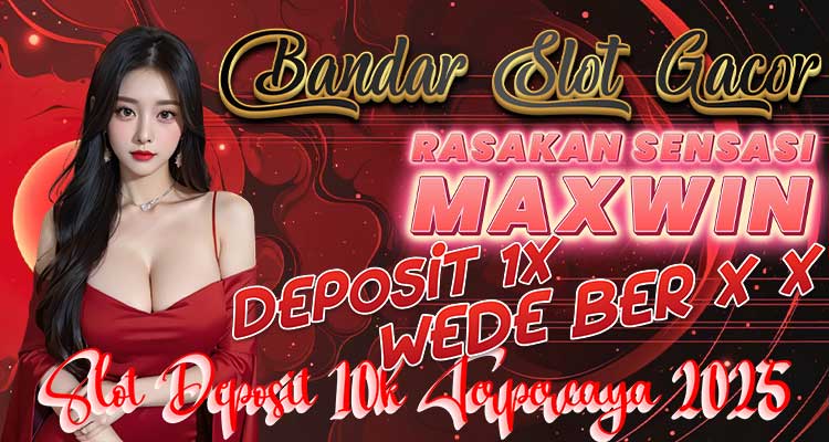 Slot Depo 10k
